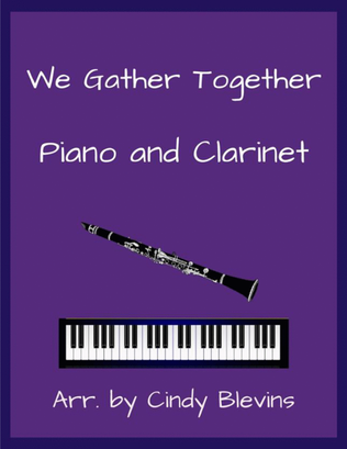 We Gather Together, for Piano and Clarinet
