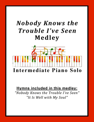 Book cover for Nobody Knows the Trouble I've Seen Medley (with It Is Well with My Soul)