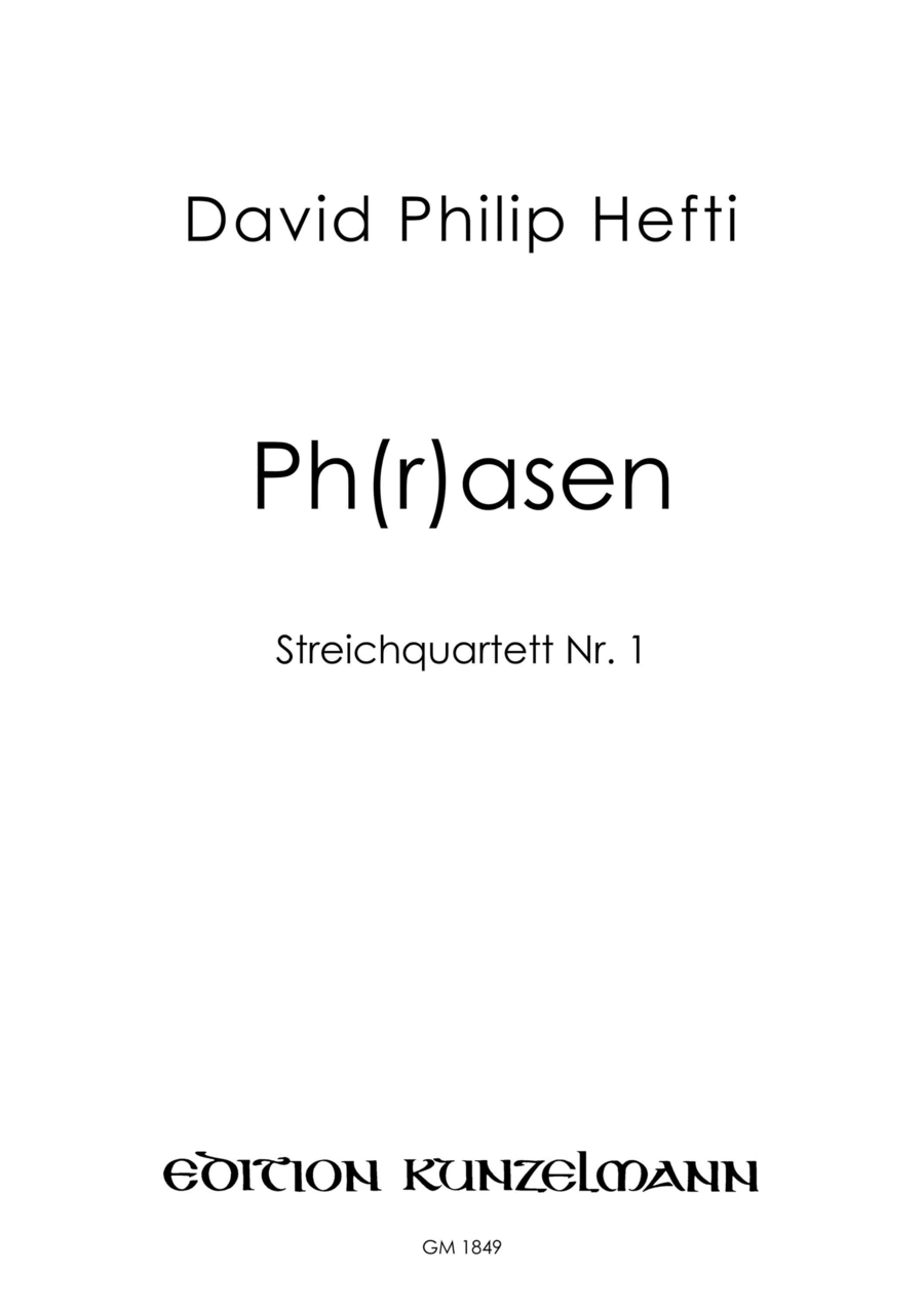 Ph(r)asen: String Quartet No. 1