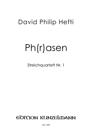 Ph(r)asen, String quartet no. 1