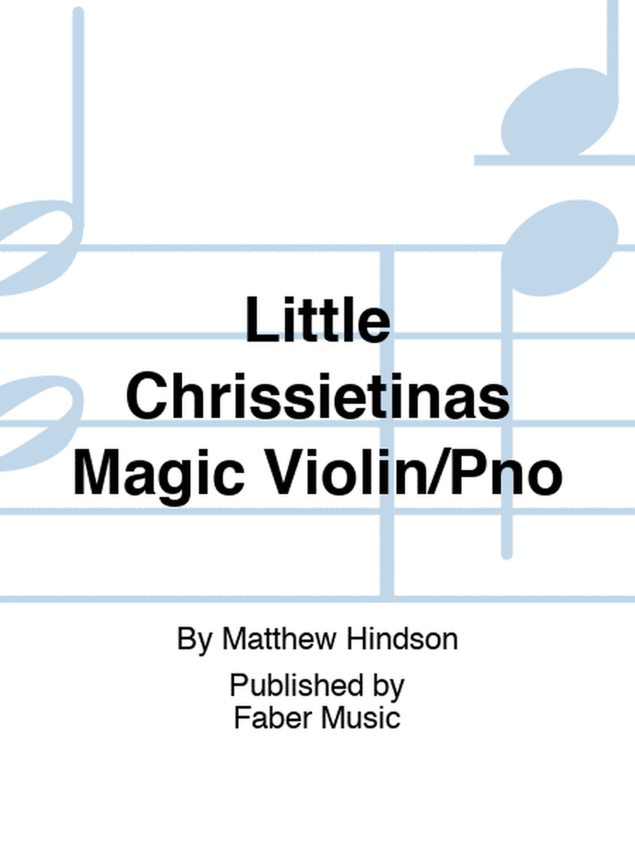 Little Chrissietinas Magic Violin/Pno