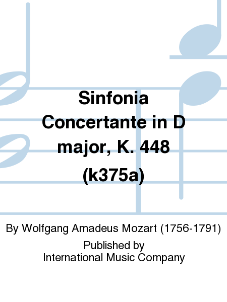 Sinfonia Concertante in D major, K. 448 {k375a} edited by Stallman