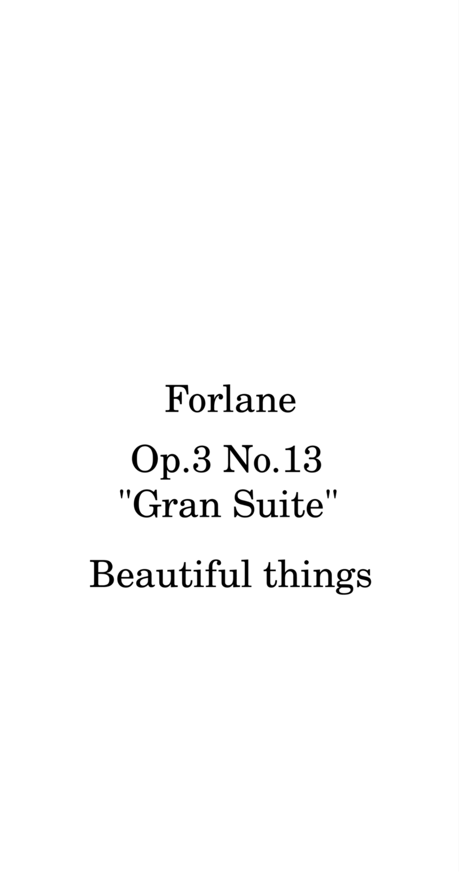 Forlane-Beautiful things Op.3 No.13