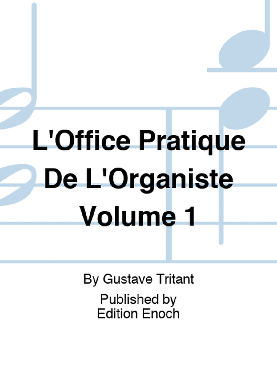 L'Office Pratique De L'Organiste Volume 1