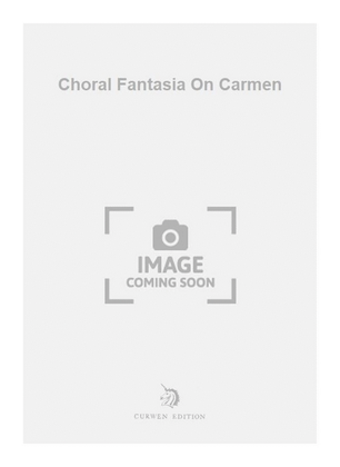 Choral Fantasia On Carmen