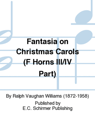 Fantasia on Christmas Carols (F Horns III/IV Part)
