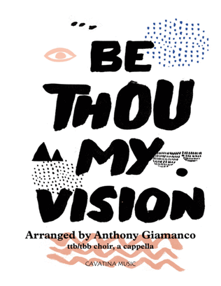 Book cover for Be Thou My Vision (TBB or TTB choir, a cappella)