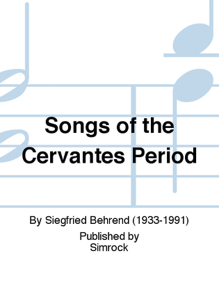 Songs of the Cervantes Period