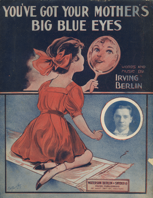 You've Got Your Mother's Big Blue Eyes