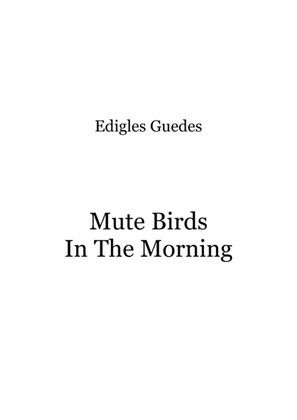 Mute Birds In The Morning