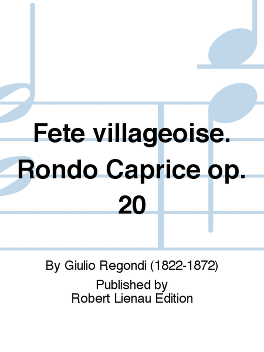 Fête villageoise. Rondo Caprice Op. 20