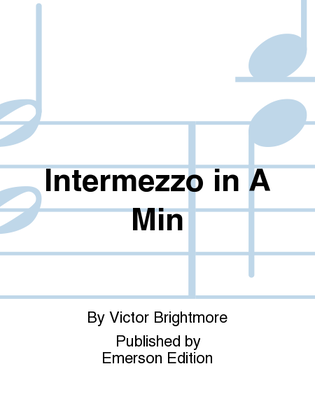 Intermezzo in A Min