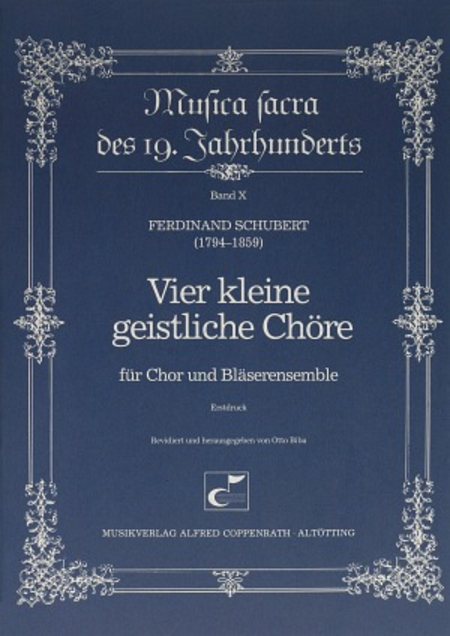 Ferdinand Schubert: Vier kleine geistliche Chore