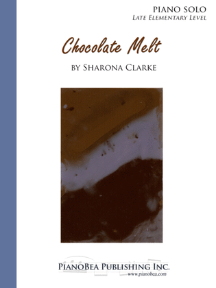 Chocolate Melt - Sharona Clarke - Late Elementary