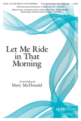 Book cover for Let Me Ride In That Morning