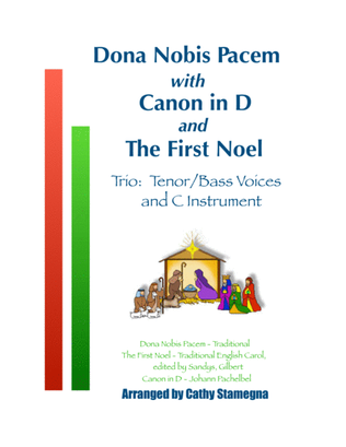 Dona Nobis Pacem (with "Canon in D" and "The First Noel") Trio: Tenor/Bass Voices and C Instrument,