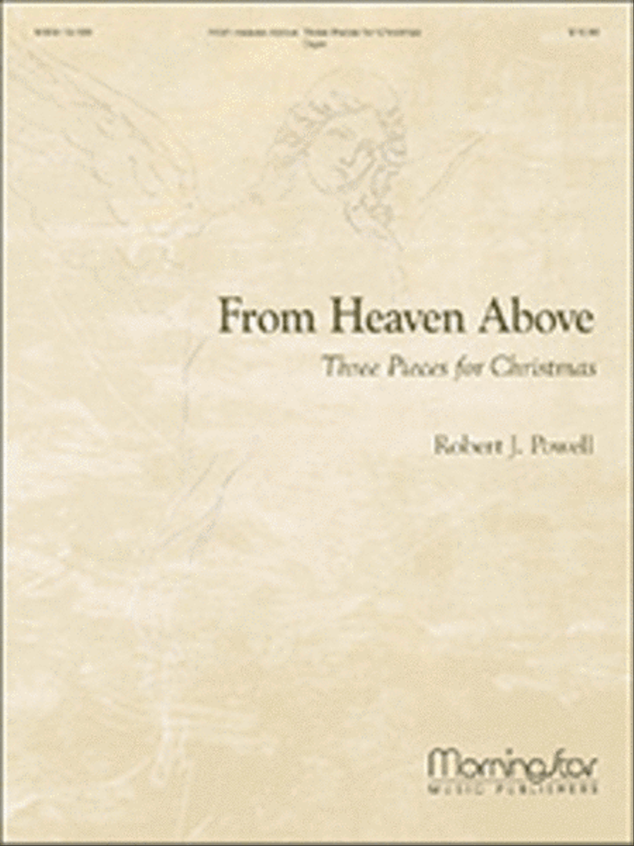 From Heaven Above: Three Pieces for Christmas