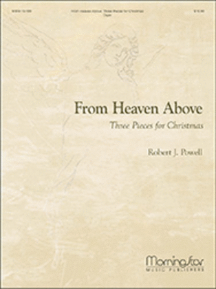 Book cover for From Heaven Above: Three Pieces for Christmas