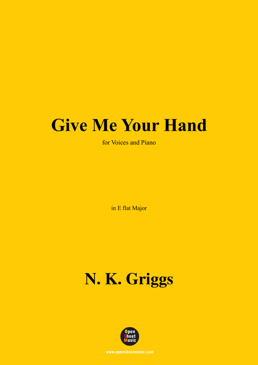 N. K. Griggs-Give Me Your Hand,in E flat Major