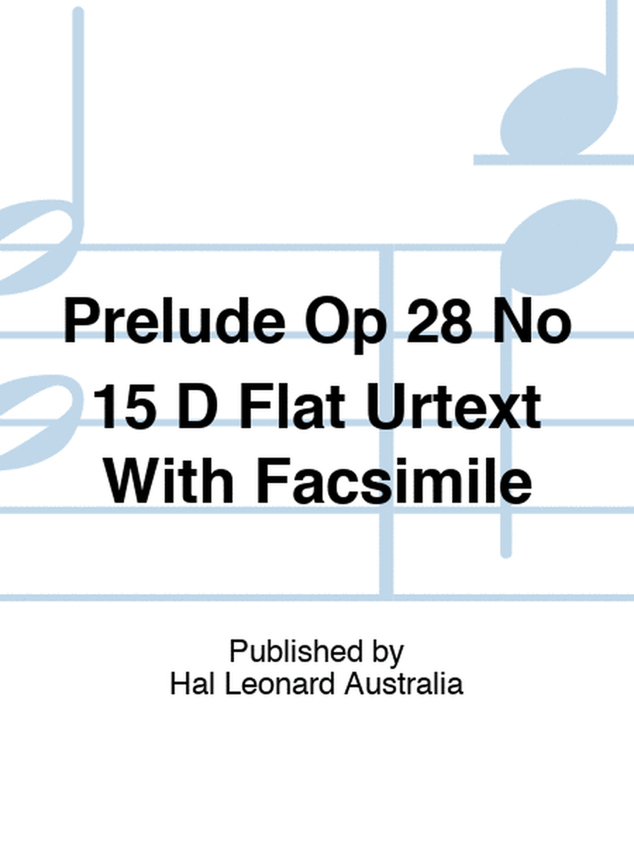 Chopin - Prelude D Flat Op 28 No 15 Urtext With Facsimile
