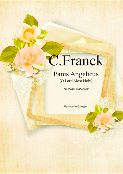 Panis Angelicus (in C major) by Cesar Franck for voice and piano