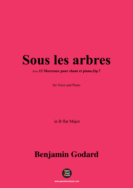 B. Godard-Sous les arbres,Op.7 No.2,from '12 Morceaux pour chant et piano,Op.7',in B flat Major