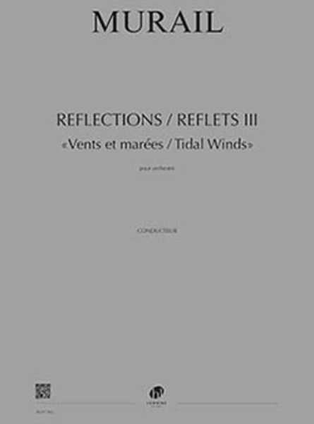 Reflections / Reflets III - Vents et marees / Tidal winds