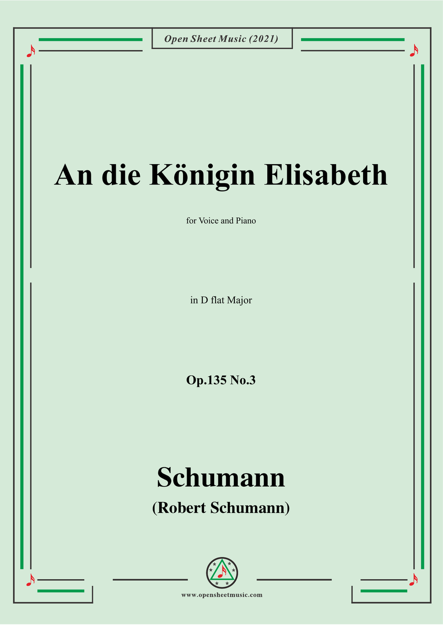 Schumann-An die Konigin Elisabeth,Op.135 No.3 in D flat Major，for Voice and Piano