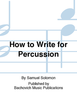 Book cover for How to Write for Percussion