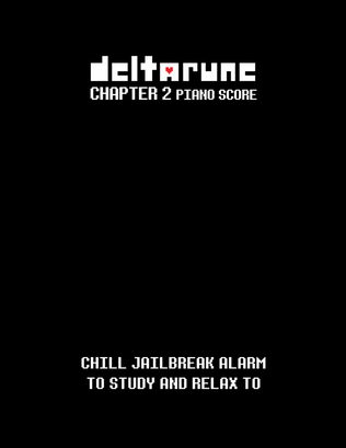 Chill Jailbreak Alarm to Study and Relax to (DELTARUNE Chapter 2 - Piano Sheet Music)