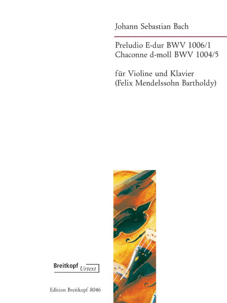Preludio E-dur BWV 1006/1 and Chaconne d-moll BWV 1004/5