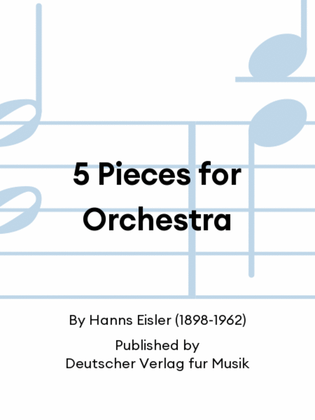5 Pieces for Orchestra