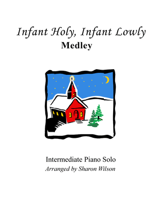 Infant Holy, Infant Lowly Medley (with "Mary Had a Baby")