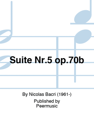 Suite Nr.5 op.70b
