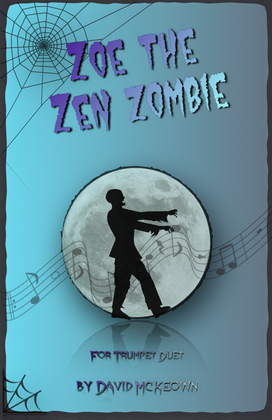 Book cover for Zoe the Zen Zombie, Spooky Halloween Duet for Trumpet