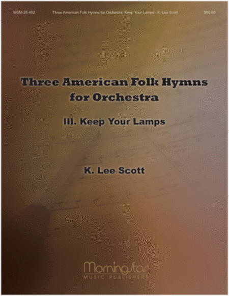 American Folk Hymns for Orchestra: III. Keep Your Lamps (Complete Set) image number null