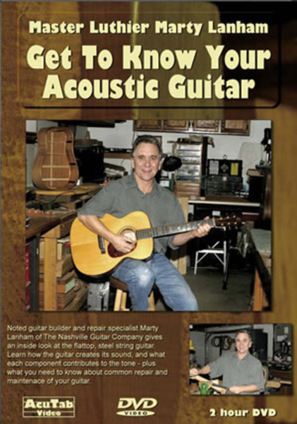 Marty Lanham-Get to Know Your Acoustic Guitar