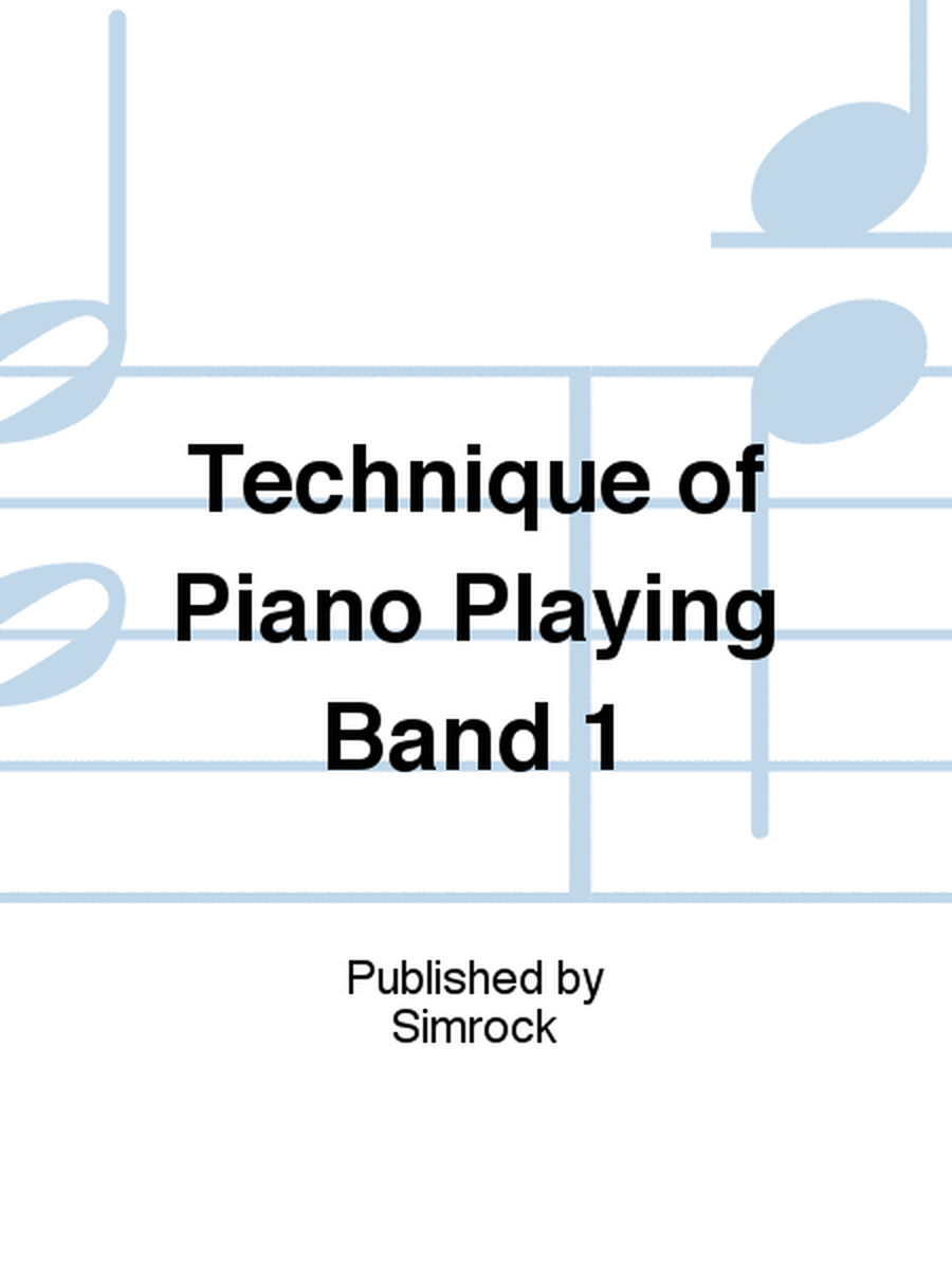 Technique of Piano Playing Band 1