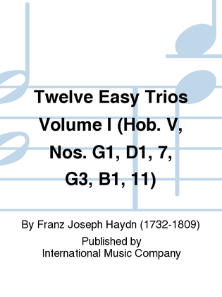 Book cover for Twelve Easy Trios Volume I (Hob. V, Nos. G1, D1, 7, G3, B1, 11)