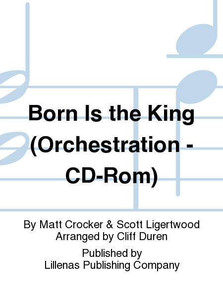 Born Is the King (Orchestration - CD-Rom)