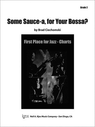 Some Sauce-a, For Your Bossa? - Score