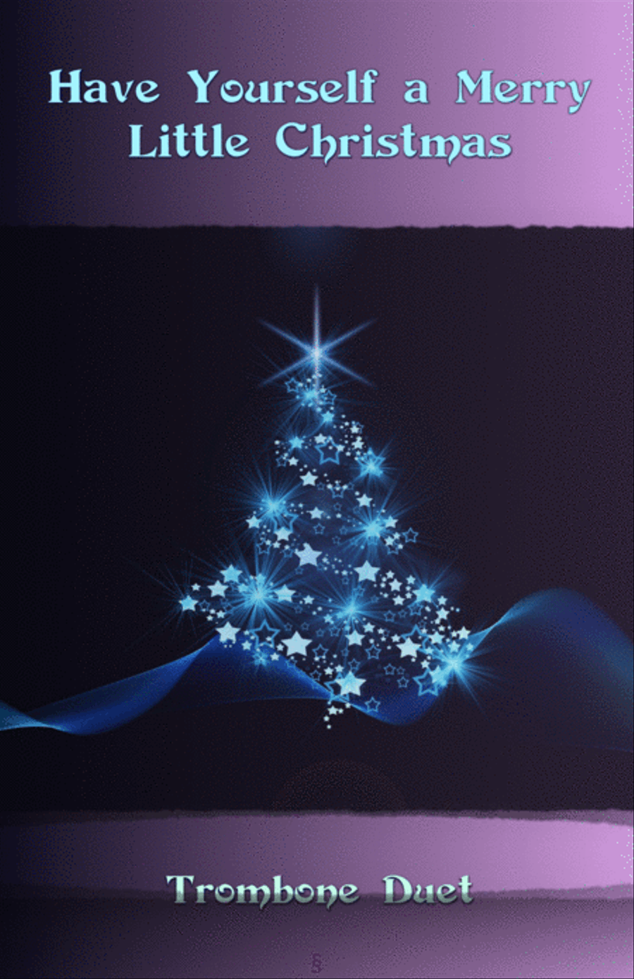 Have Yourself A Merry Little Christmas from MEET ME IN ST. LOUIS Trombone Duet scores gallery preview page 1