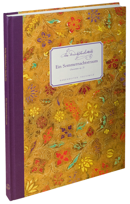Felix Bartholdy Mendelssohn : Ein Sommernachtstraum. Ouverture, Op. 21
