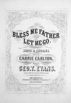 Bless Me Father, Let Me Go. Song & Chorus