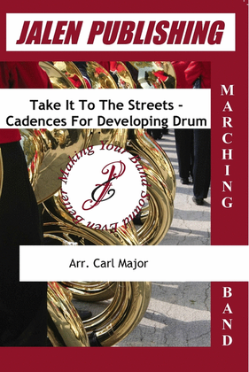 Take It To The Streets - Cadences For Developing Drum Lines