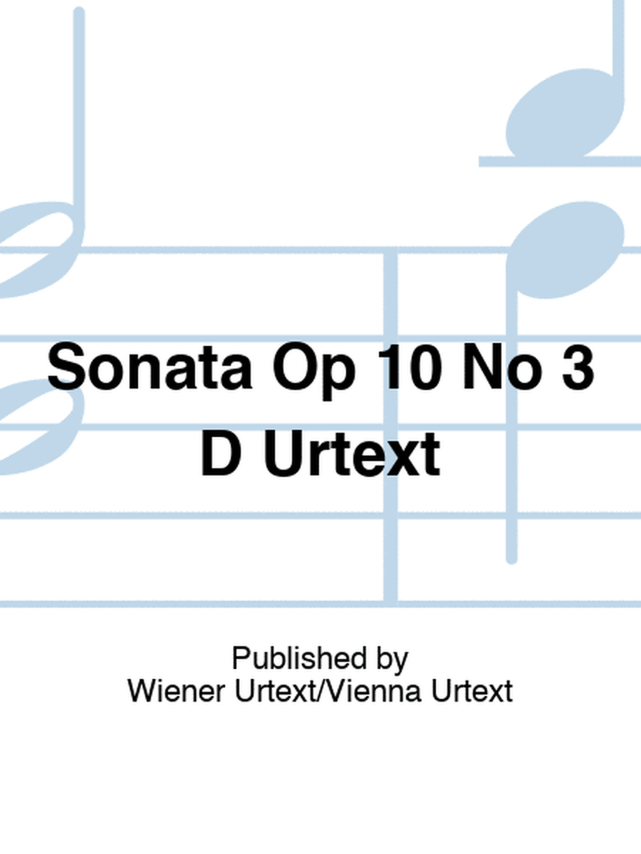 Beethoven - Sonata D Major Op 10 No 3 Urtext