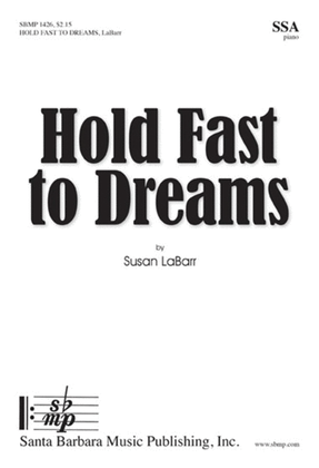 Book cover for Hold Fast to Dreams - SSA Octavo