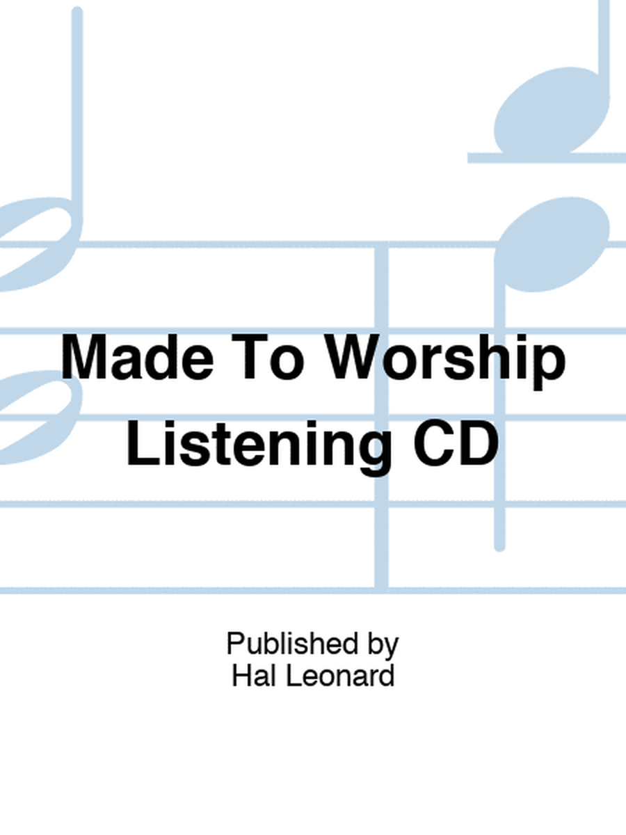 Made To Worship Listening CD