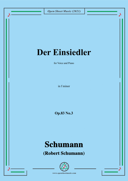 Schumann-Der Einsiedler,Op.83 No.3,in f minor,for Voice and Piano