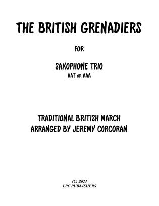 The British Grenadiers for Saxophone Trio (SAT or AAT)